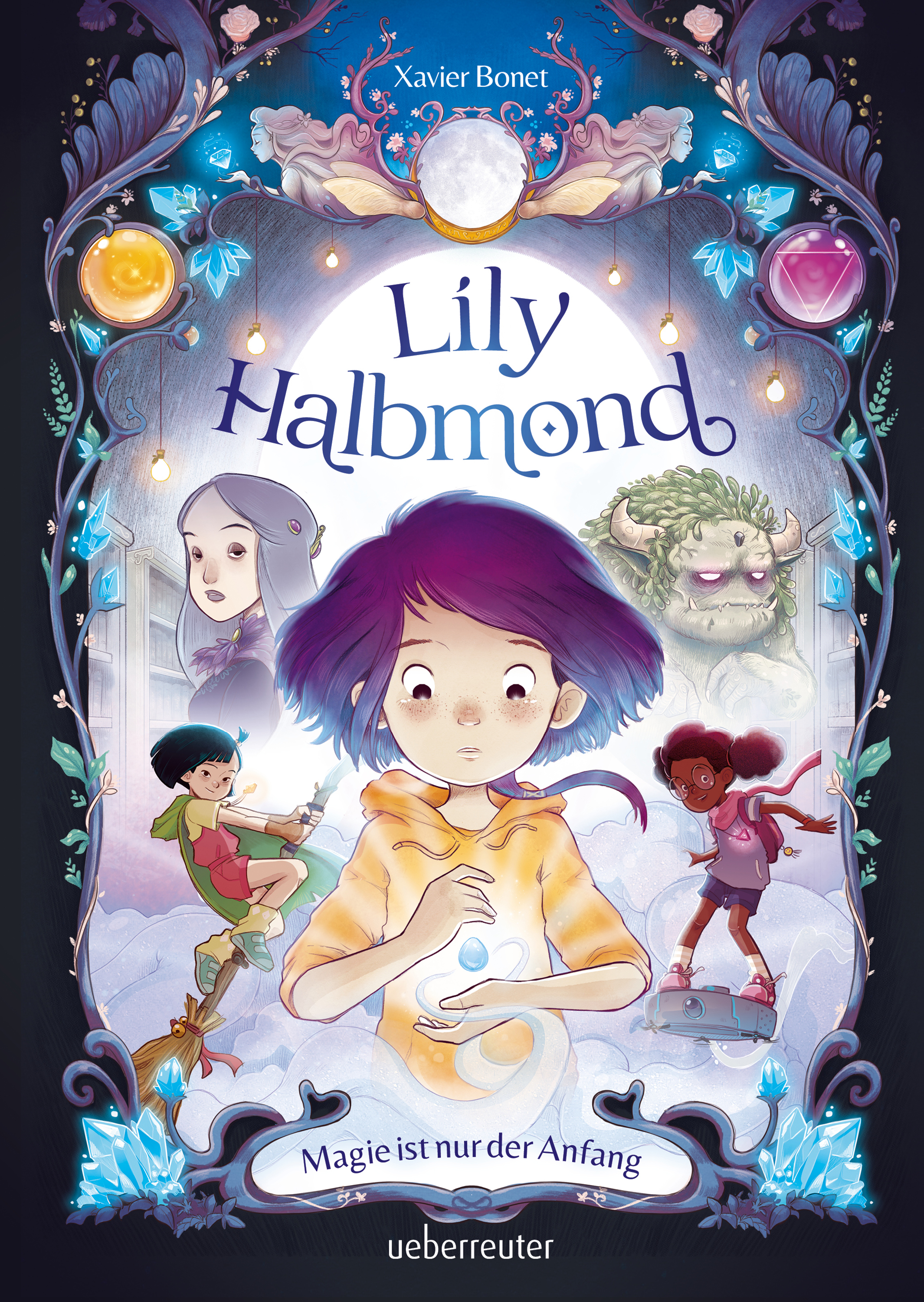 Buchcover: Lily Halbmond – Magie ist nur der Anfang